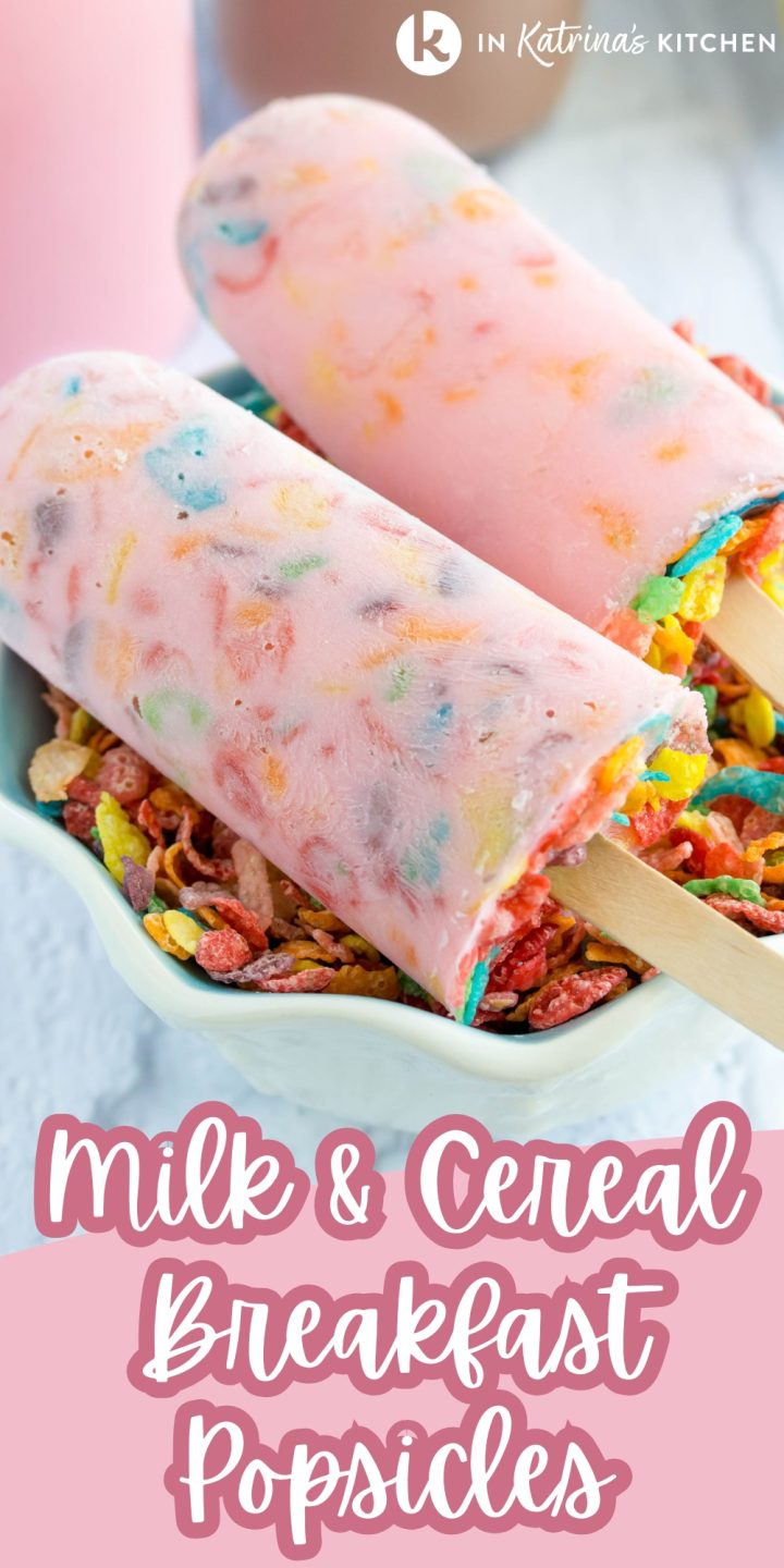 Vertical layout showing two milk and cereal popsicles filled with colorful fruity cereal flakes resting on wooden sticks, with graphic text overlay reading "Milk & Cereal Breakfast Popsicles."